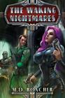 M D Boncher The Waking Nightmares (Paperback) Tales from the Dream Nebula