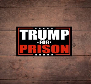 Trump For Prison Die Cut Sticker, Anti Elon, Anti Trump, FDT, Liberal, Democrat - Bild 1 von 2