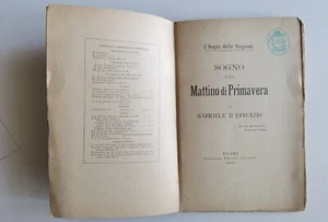 1899 - GABRIELE D'ANNUNZIO - SOGNO D'UN MATTINO DI PRIMAVERA - PRIMA EDIZIONE - Picture 1 of 12