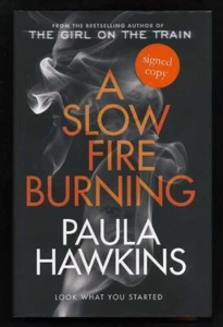 Paula Hawkins - A Slow Fire Burning; SIGNED 1st/1st - Picture 1 of 2
