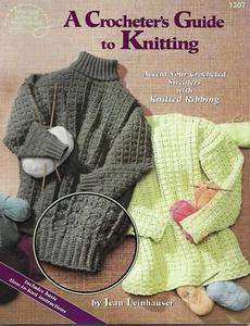 A Crocheter's Guide to Knitting Craft Instruction Booklet - Picture 1 of 2