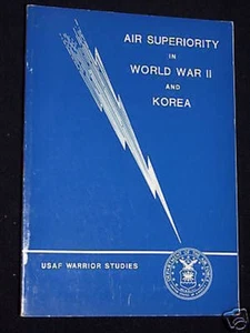 Air Superiority in World War II & Korea-USAF War Study, Military Aviation - Imagen 1 de 1