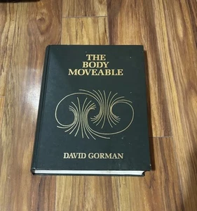 The Body Moveable Anatomy Body Mechanics Textbook By David Gorman - Picture 1 of 8