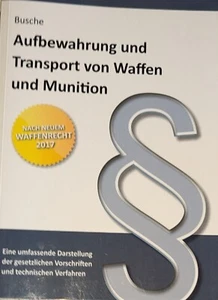 Aufbewahrung, Führen und Transport von Waffen und Munition André Busche - Bild 1 von 6