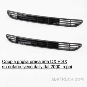 COPPIA GRIGLIA PRESA ARIA COFANO MOSTRINA DX E SX ADATTO A IVECO DAILY 2000 - Foto 1 di 6