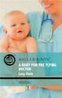 A Baby for the Flying Doctor (Mills &amp; Bo..., Lucy Clark
