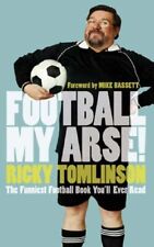 Football My Arse! Par Ricky Tomlinson,Très Bon Used Livre ( Repos) Gratuit & Fas