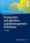 Strategisches und operatives Logistikmanagement: Distribution Rainer Lasch