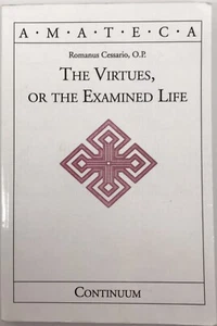 The Virtues, or the Examined Life by Romanus Cessario (English) Paperback Book - Foto 1 di 10