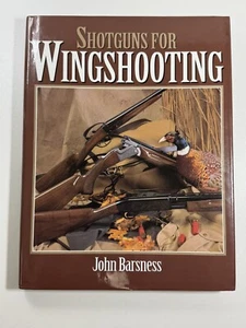 Shotguns for Wingshooting By John Barsness Hardcover SIGNED!! - Picture 1 of 5