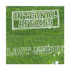 Internal Affairs / Last Nerve Split 7" vinyl record punk hardcore mosh edge xxx