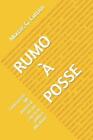 Marcos G Cutrim Rumo À Posse (Paperback)