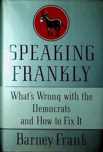 Barney Frank / Speaking Frankly What's Wrong With the Democrats and How 1st 1992 - Picture 1 of 4