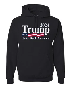 2024 Trump Take Back America Political Unisex Graphic Hooded Sweatshirt - Picture 1 of 22