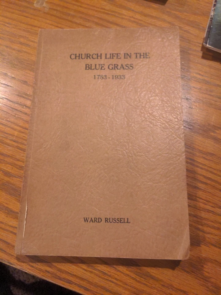 Church Life in the Blue Grass 1883 - 1933 Ward Russell Signed Limited 1933 PB  - Image 1 of 4