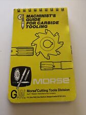 Morse Machinist’s Guide For Carbide Tooling ©️1974 #1101