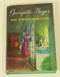 The Unfinished Clue ~ Georgette Heyer ~ Hardcover / Dust Jacket ~ Stated 1st Ed. - Picture 1 of 7