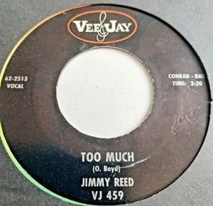 Jimmy Reed   :   Too Much   -  Vee  - Jay   -  60's R & B  Soul  45   -  Ex - Picture 1 of 2