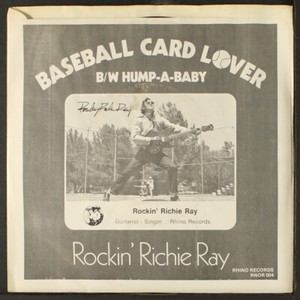 ROCKIN' RICHIE RAY: baseball card lover / hump-a-baby RHINO 7" Single 45 RPM