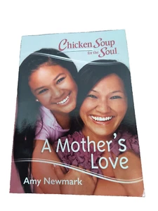 Book Chicken Soup for The Soul Paperback A Mother's Love By Amy Newmark 2017 - Picture 1 of 2