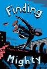 Finding Mighty - Hardcover By Chari, Sheela - Good