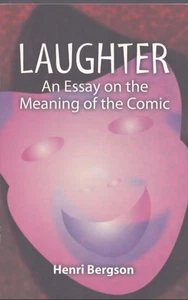 Laughter: An Essay on the Meaning of the Comic by Henri Bergson As New! - Picture 1 of 1