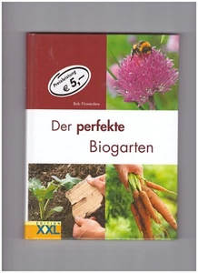 Buch Der perfekte Biogarten Gartenerde Kompost Pflanzenauswahl ökologisch - Bild 1 von 1