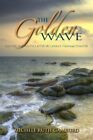 Golden Wave : Culture And Politics After Sri Lanka's Tsunami Disaster, Paperb...