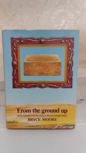 From the Ground Up by Bryce Moore Hardcover Western Australia Bristile Brick - Picture 1 of 1