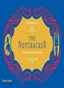 The Nutcracker: A Papercut Pop-Up Book By Shobhna Patel - Picture 1 of 1