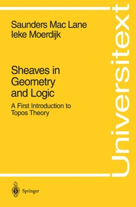 Sheaves in Geometry and Logic A First Introduction to Topos Theory - Picture 1 of 1