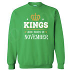 ?? Kings Are Born In November Birthday Sweater Gift For Him Crewneck Sweatshirt