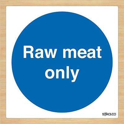 STIKA.CO Raw Meat Only Sign 100mm Self-adhesive Vinyl Sticker Kitchen Safety food storage
