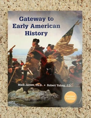 GATEWAY TO EARLY AMERICAN HISTORY 2017 - Second Edition By Mark Jarrett - Robert - Image 1 of 4
