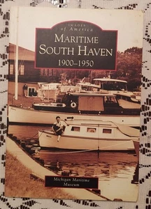 Images of America Maritime South Haven Michigan 1900-1950 History Photographs - Imagen 1 de 2