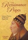 The Renaissance Popes: Statesmen, Warriors and the Great Borgia Myth. Noel&lt;|