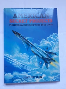 Tony Buttler - American Secret Projects: Fighters and Interceptors 1945-1978 - Bild 1 von 10