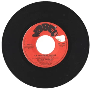 CLAUDE FRANÇOIS-DISQUE VINYL 45tr NOBEL CANADA-LE TELEPHONE PLEURE & HEUREUSEMEN - Imagen 1 de 2