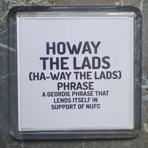 JUMBO NEWCASTLE UPON TYNE GEORDIE SAYING HOWAY THE LADS NUFC FRIDGE MAGNET - Picture 1 of 1