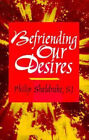 Befriending Our Desires Paperback Philip Sheldrake