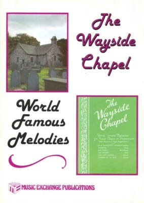 The Wayside Chapel Piano Organ Book World Famous Melodies - Ave Maria - Crimond - Image 1 of 4