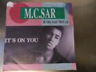 M.C. Sar - It`s on you - 7" Vinyl Single
