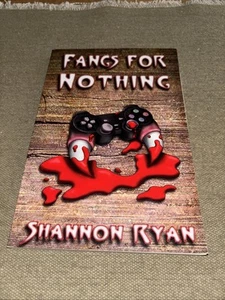 Shannon Ryan Fangs for Nothing (Paperback). Signed By Author!  Free Shipping ! - Picture 1 of 4