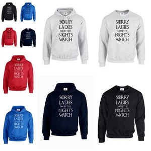 Sorry Ladies I'm In Nights Watch GAMES OF HOODIE PULLOVER THRONES inspiriert (SORRY) - Bild 1 von 11