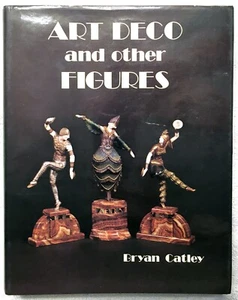 ART DECO AND OTHER FIGURES bryan catley hardback BOOK 1978 signed autographed - Imagen 1 de 3