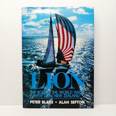 Lion: The Round the World Race with Lion New Zealand. Peter Blake & Alan Sefton - Image 1 of 4