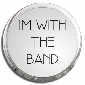 Im With The Band Memo Fridge Magnet Plastic Clip (58mm) - Picture 1 of 2