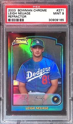 2003 Bowman Chrome Refractor #271 Leigh Neuage PSA 9 - Image 1 of 2