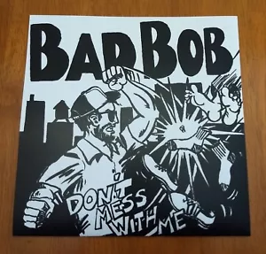 Bad Bob "Don't Mess With Me" 7inch single - punk garage-rock Philly 45rpm - Picture 1 of 5