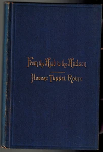 1870 From the Hub to the Hudson, Hoosac Tunnel Route, Northwestern Massachusetts - Picture 1 of 3